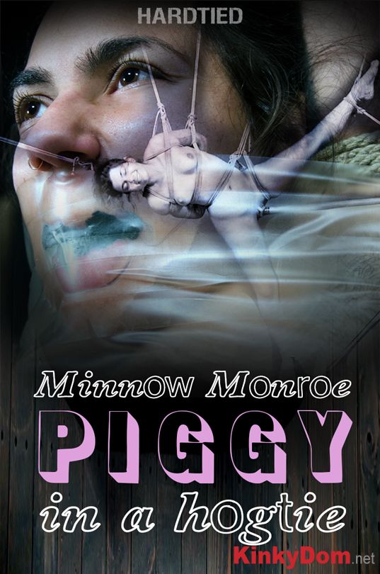 HardTied - Minnow Monroe, OT - Piggy In a Hogtie [720p] (BDSM)