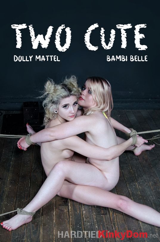 HardTied - Dolly Mattel, Bambi Belle - Two Cute [720p] (BDSM)