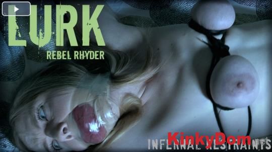 InfernalRestraints - Rebel Rhyder - Lurk [720p] (BDSM)
